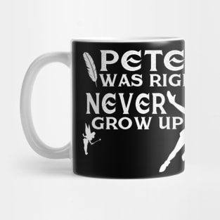 Never grow up Mug